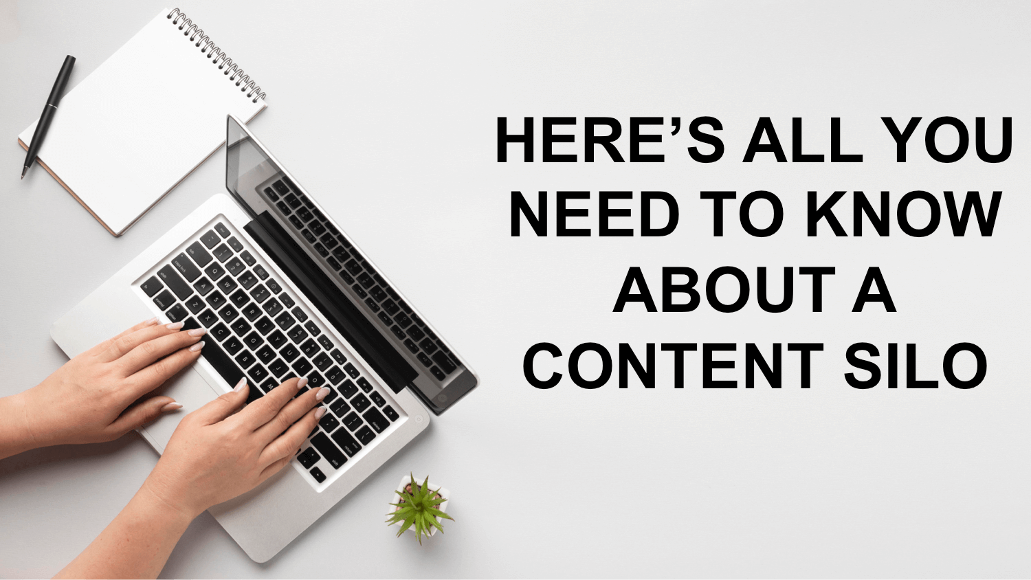Here’s All You Need to Know About a Content Silo Here’s All You Need to Know About a Content Silo